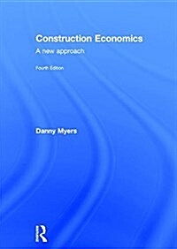 Construction Economics : A New Approach (Hardcover, 4 ed)