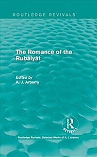 Routledge Revivals: The Romance of the Rubaiyat (1959) (Hardcover)