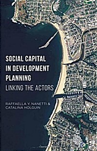 Social Capital in Development Planning : Linking the Actors (Paperback)