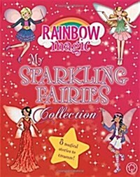 Rainbow Magic: My Sparkling Fairies Collection : 8 magical stories to treasure! (Hardcover, Illustrated ed)