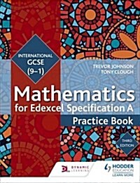 Edexcel International GCSE (9-1) Mathematics Practice Book Third Edition (Paperback)