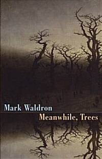 Meanwhile, Trees (Paperback)