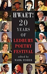 Hwaet! : 20 Years of Ledbury Poetry Festival (Paperback)