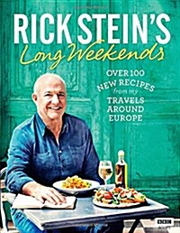 Rick Steins Long Weekends (Hardcover)