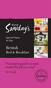 British Bed and Breakfast : Alastair Sawdays Special Places to Stay (Paperback, UK ed.)