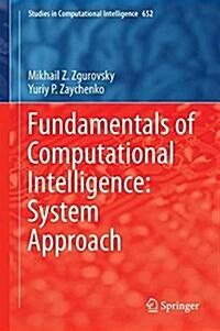 The Fundamentals of Computational Intelligence: System Approach (Hardcover, 2017)