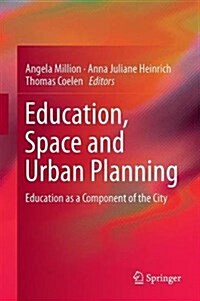 Education, Space and Urban Planning: Education as a Component of the City (Hardcover, 2017)