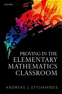 Proving in the Elementary Mathematics Classroom (Hardcover)