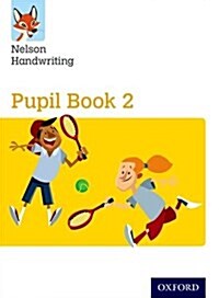 Nelson Handwriting: Year 2/Primary 3: Pupil Book 2 (Paperback)