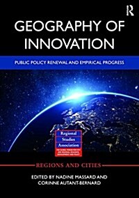 Geography of Innovation : New Trends and Implication for Public Policy Renewal (Hardcover)