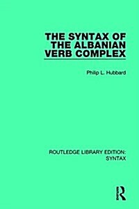 The Syntax of the Albanian Verb Complex (Hardcover)