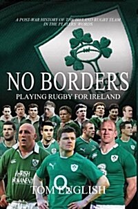 No Borders : Playing Rugby for Ireland (Paperback)