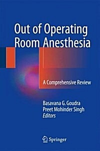 Out of Operating Room Anesthesia: A Comprehensive Review (Hardcover, 2017)