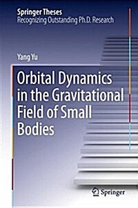 Orbital Dynamics in the Gravitational Field of Small Bodies (Hardcover, 2016)