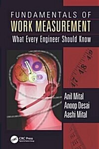 Fundamentals of Work Measurement: What Every Engineer Should Know (Paperback)