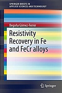 Resistivity Recovery in Fe and Fecr Alloys (Paperback, 2016)