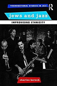 Jews and Jazz : Improvising Ethnicity (Paperback)