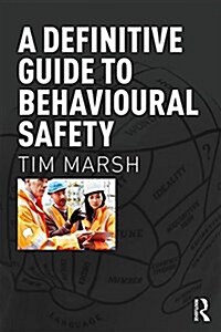 A Definitive Guide to Behavioural Safety (Paperback)