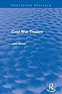 Cold War Theatre (Routledge Revivals) (Paperback)