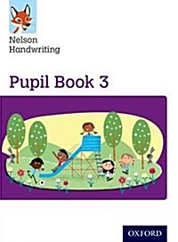 Nelson Handwriting: Year 3/Primary 4: Pupil Book 3 (Paperback)