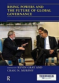 Rising Powers and the Future of Global Governance (Paperback)