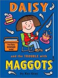 Daisy and the Trouble with Maggots (Paperback)