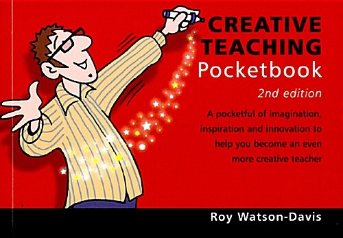 Creative Teaching Pocketbook: 2nd Edition : Creative Teaching Pocketbook: 2nd Edition (Paperback)