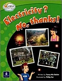 Bright Readers Level 4-1 : Electricity? No, Thanks! (Paperback)