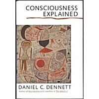 Consciousness Explained (Hardcover, 1st)
