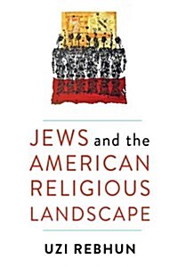 Jews and the American Religious Landscape (Hardcover)