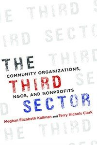 The third sector : community organizations, NGOs, and nonprofits
