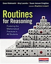 Routines for Reasoning: Fostering the Mathematical Practices in All Students (Paperback)