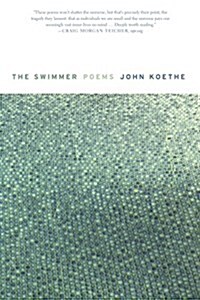 The Swimmer: Poems (Paperback)