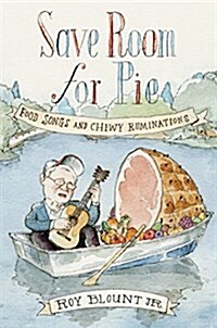 Save Room for Pie: Food Songs and Chewy Ruminations (Paperback)
