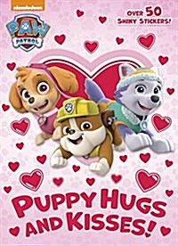 Puppy Hugs and Kisses! (Paw Patrol) (Paperback)
