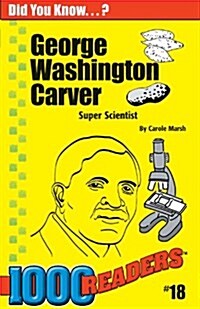 George Washington Carver: Super Scientist (Paperback)