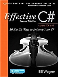 Effective C# (Covers C# 6.0): 50 Specific Ways to Improve Your C# (Paperback, 2)