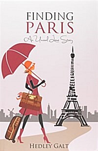 Finding Paris: An Unusual Love Story (Paperback)