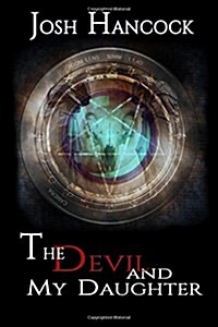 The Devil and My Daughter (Paperback)