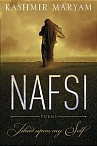 Nafsi: Jihad Upon My Self (Paperback)