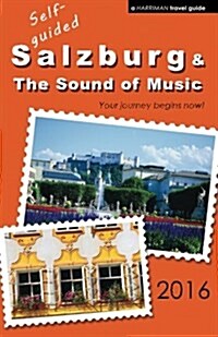 Self-Guided Salzburg & the Sound of Music - 2016 (Paperback)