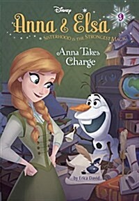 Anna & Elsa #9: Anna Takes Charge (Disney Frozen) (Library Binding)