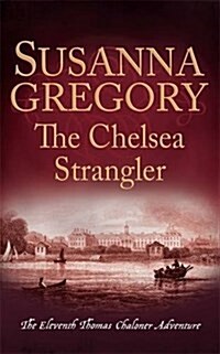 The Chelsea Strangler : The Eleventh Thomas Chaloner Adventure (Paperback)