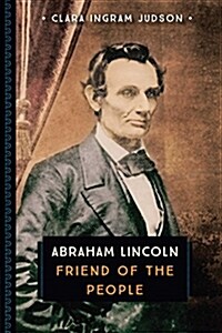 Abraham Lincoln: Friend of the People (Paperback)