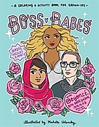 Boss Babes: A Coloring and Activity Book for Grown-Ups (Paperback)