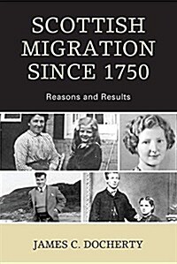 Scottish Migration Since 1750: Reasons and Results (Paperback)