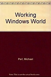 Working Windows World (Spiral)