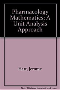 Pharmacology Mathematics: A Unit Analysis Approach (Spiral)