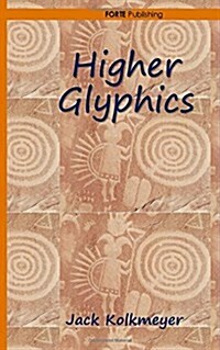 Higher Glyphics (Paperback)