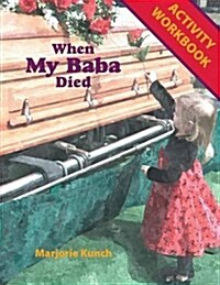 Activity Workbook for When My Baba My Yiayia Died (Paperback)